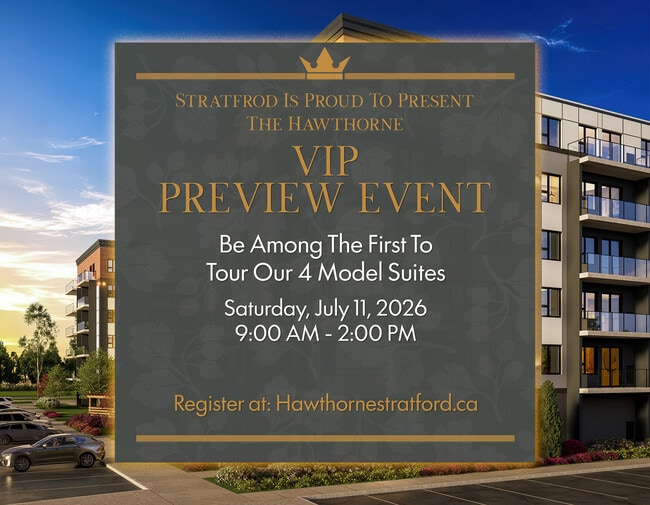 STRATFORD IS PROUD TO PRESENT THE HAWTHORNE VIP PREVIEW EVENT - Hawthorne Stratford