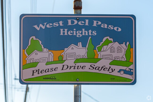 Friendly sign reminds drivers to be safe while in Del Paso Heights.