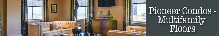 Pioneer Condos - Multifamily Floors