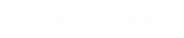 Ten South Management Company LLC